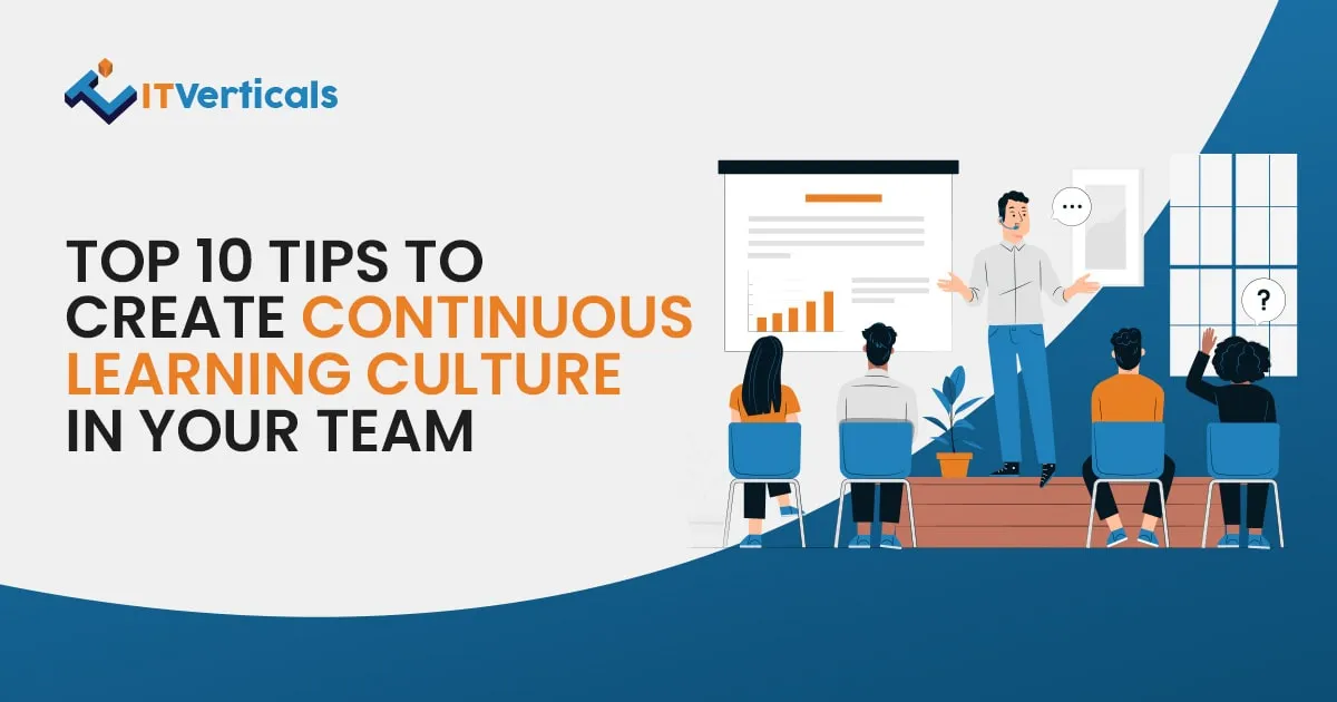 Top 10 Tips to Create Continuous Learning Culture in Your Team