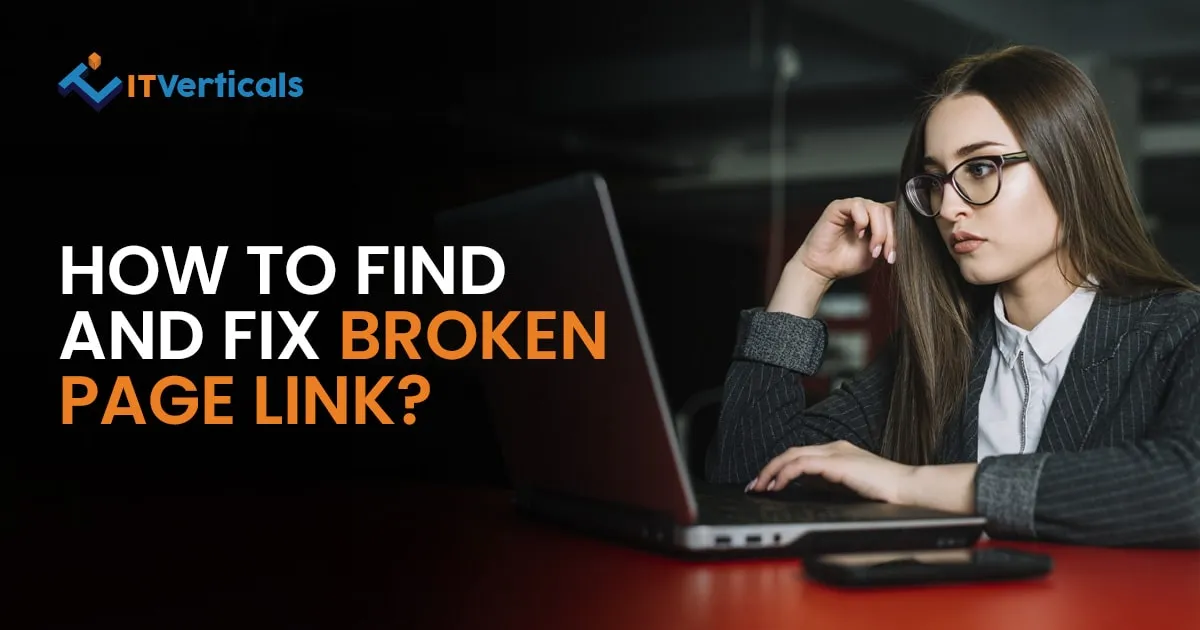 How to Find & Fix Broken Links On Your Website?