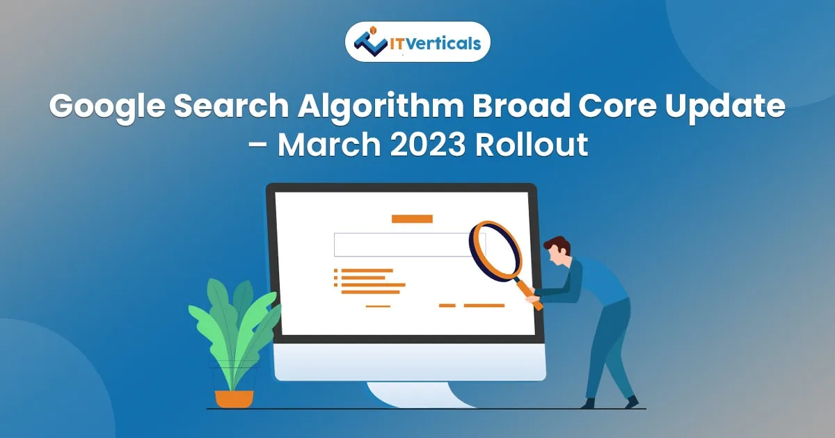 Google Search Algorithm Broad Core Update – March 2023 Rollout