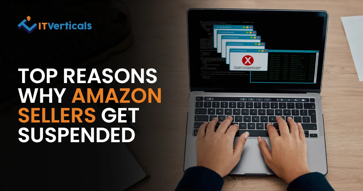 Top Reasons Why Amazon Sellers Get Suspended