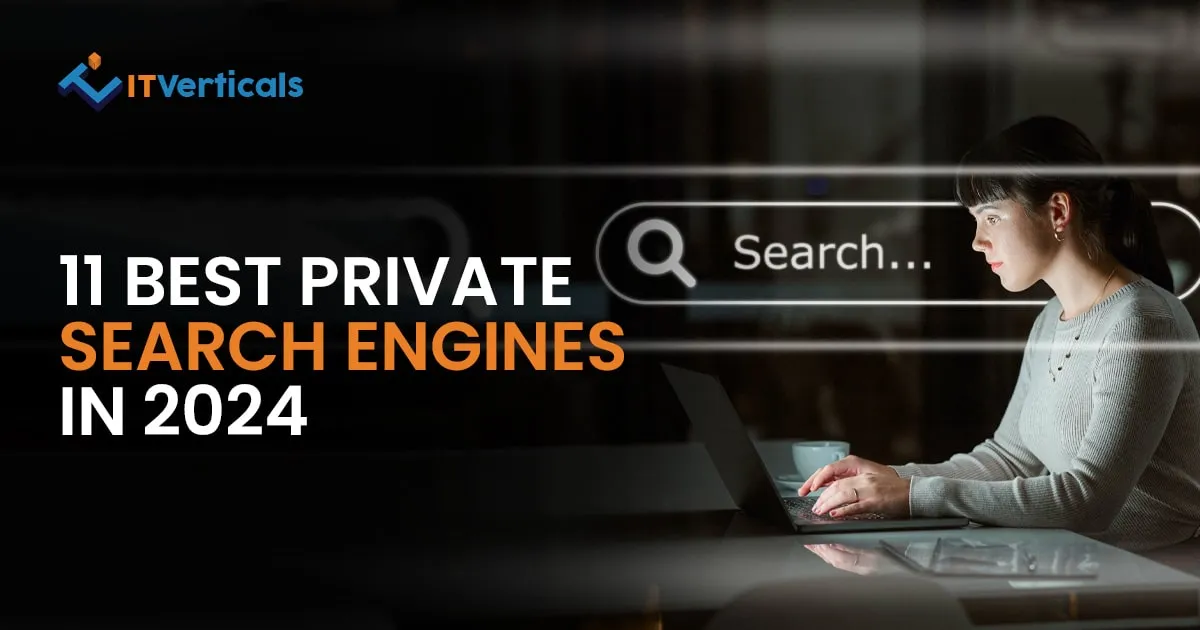 11 Best Private Search Engines of 2024