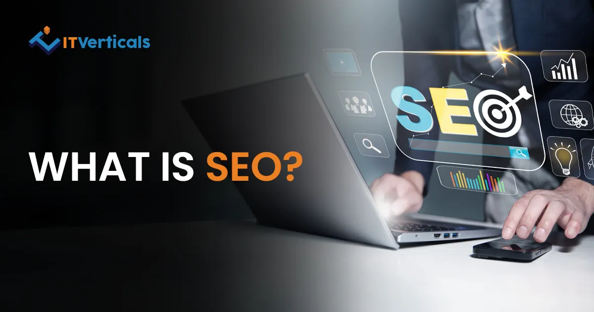 What Is SEO? (Search Engine Optimization)